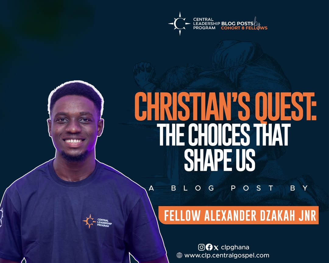 A Christian's Quest: The Choices That Shape Us